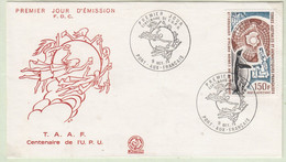 TAAF 1974 Centenaire De L'UPU 1v FDC  Ca  Port-aux-Francais (TAF160B) - FDC