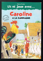 Caroline à La Campagne - Pierre Probst - 2001 - 32 Pages 20 X 14,2 Cm - Hachette