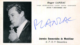 CARTE AVEC DEDICACE DE ROGER LANZAC.JOURNÉES COMMERCIALES DE MONTELIMAR 1967. - Non Classés