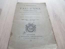 Provençal Félibrige  Mistral  Fau L'Ana 1877 Dialogo Prouvençau Envoi De J.Roumanille Rare édition Bilnigue - Gesigneerde Boeken