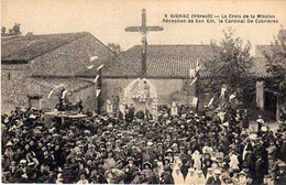 Cpa Hérault - Gignac - La Croix De La Mission - Réception De Son Em. Le Cardinal De Cabrières    ( S.8972) - Gignac