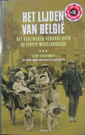 Het Lijden Van België - Het Verzwegen Verhaal Over De Eerste Wereldoorlog - Door L. Zuckerman - War 1914-18