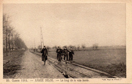 Cpa Armée Belge. Le Long De La Voie Ferrée. - Guerre 1914-18