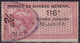 26720# TIMBRE FISCAL PERMIS DE CHASSE GENERAL 116 Francs 1931 PC ROSE FISCAUX Cote 130 Euros - Revenue Stamps