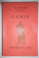 GAMIN MATRICUUL 1643 Door Jos Vierstraete St-andries Brugge Strijder Vrijwilliger Verkenner Waarnemer - War 1914-18