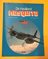 Revue De Havilland MOSQUITO éditions Atlas 1979 Bombardier Armée De L'air Spécial La Dernière Guerre Aviation Avion - Aviation