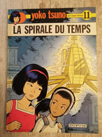 Bande Dessinée - Yoko Tsuno 11 - La Spirale Du Temps (1981) - Yoko Tsuno