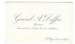 (cag 001) Carte De Visite Du General A DEFFIS Sénateur Commandant Ecole Saint Cyr ( Annotation Au Stylo Au Dos) - Documents