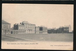 COURCELLES 1902   ECOLE INDUSTRIELLE PLACE FLORIS LAGNEAUX    2 SCAN - Courcelles