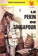 Le Pekin De Singapour - De H.T. Perkins - Ed André Martel - Le Crabe N° 8 - André Martel