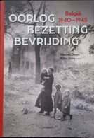 Oorlog - Bezetting - Bevrijding - België 1940-1945 - Door W. Devos En K. Gony - Guerre 1939-45