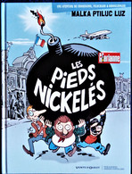 Malka / PTILUC / LUZ  - Les Pieds Nickelés , Une Aventure Rocambolesque - Vents D'Ouest & Marianne - ( 2011 ) . - Pieds Nickelés, Les