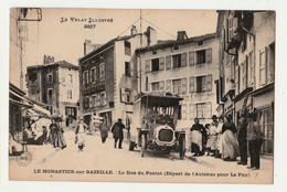 CPA -43-LE MONASTIER SUR GAZEILLE - Rue Du Pontet - Départ De L' Autobus Pour Le Puy CIRCULEE 1922-Animée TBE - Autres & Non Classés