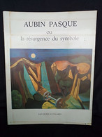 Aubin Pasque Ou La Resurgence Du Symbole - Altri