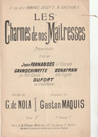 (DEC21)les Charmes De Nos Maitresses , GAVROCHINETTE , FERNANDES , Paroles G DE NOLA , Musique GASTON MAQUIS - Spartiti