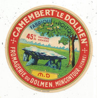 étiquette De Fromage, CAMEMBERT LE DOLMEN, Laiterie De MONCONTOUR , Vienne, 45 % - Fromage