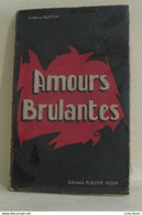 Amours Brulantes Et Autres Romans érotiques - Loten Van Boeken