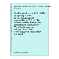 Die Konvention Von LaRochelle 1944-1945 / Eine Kriegserklärung Mit Unabsehbaren Folgen / Der Westen Und Die St - 5. Guerres Mondiales