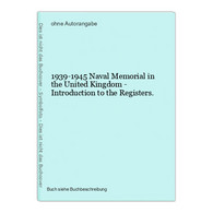 1939-1945 Naval Memorial In The United Kingdom - Introduction To The Registers. - 5. Zeit Der Weltkriege