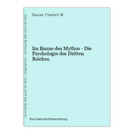 Im Banne Des Mythos - Die Psychologie Des Dritten Reiches. - 5. Wereldoorlogen