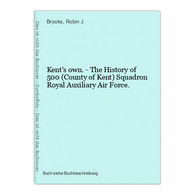 Kent's Own. - The History Of 500 (County Of Kent) Squadron Royal Auxiliary Air Force. - 5. World Wars