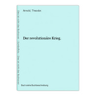 Der Revolutionäre Krieg. - 4. 1789-1914