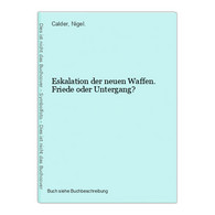 Eskalation Der Neuen Waffen. Friede Oder Untergang? - 4. Neuzeit (1789-1914)