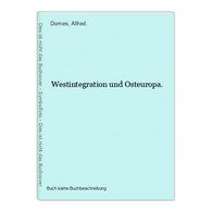 Westintegration Und Osteuropa. - 4. 1789-1914
