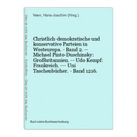 Christlich-demokratische Und Konservative Parteien In Westeuropa. - Band 2. -- Michael Pinto-Duschinsky: Großb - 4. Neuzeit (1789-1914)
