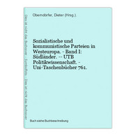 Sozialistische Und Kommunistische Parteien In Westeuropa. - Band I: Südländer. -- UTB Politikwissenschaft. - U - 4. 1789-1914