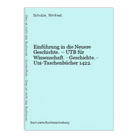 Einführung In Die Neuere Geschichte. -- UTB Für Wissenschaft. - Geschichte. - Uni-Taschenbücher 1422. - 4. Neuzeit (1789-1914)