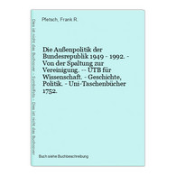 Die Außenpolitik Der Bundesrepublik 1949 - 1992. - Von Der Spaltung Zur Vereinigung. -- UTB Für Wissenschaft. - 4. 1789-1914