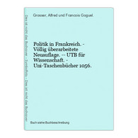 Politik In Frankreich. - Völlig überarbeitete Neuauflage. -- UTB Für Wissenschaft. - Uni-Taschenbücher 1056. - 4. Neuzeit (1789-1914)