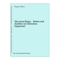 Die Neuen Ringe. - Reden Und Aufsätze Zur Deutschen Gegenwart. - 4. 1789-1914