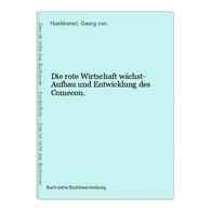 Die Rote Wirtschaft Wächst- Aufbau Und Entwicklung Des Comecon. - 4. Neuzeit (1789-1914)