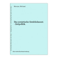 Das Sowjetische Establishment. - Zeitpolitik. - 4. Neuzeit (1789-1914)