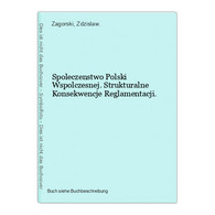 Spoleczenstwo Polski Wspolczesnej. Strukturalne Konsekwencje Reglamentacji. - 4. 1789-1914
