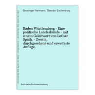 Baden Württemberg - Eine Politische Landeskunde - Mit Einem Geleitwort Von Lothar Späth. - Zweite, Durchgesehe - 4. 1789-1914