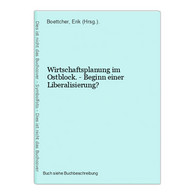 Wirtschaftsplanung Im Ostblock. - Beginn Einer Liberalisierung? - 4. 1789-1914