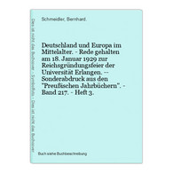 Deutschland Und Europa Im Mittelalter. - Rede Gehalten Am 18. Januar 1929 Zur Reichsgründungsfeier Der Univers - 4. Neuzeit (1789-1914)