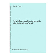 I1 Medioevo Nella Storiografia Degli Ultimi Vent'anni - 4. 1789-1914