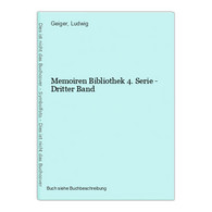 Memoiren Bibliothek 4. Serie - Dritter Band - 4. 1789-1914