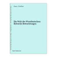 Die Welt Der Westdeutschen: Kritsiche Betrachtungen - 4. 1789-1914