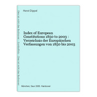 Index Of European Constitutions 1850 To 2003 : Verzeichnis Der Europäischen Verfassungen Von 1850 Bis 2003 - 4. Neuzeit (1789-1914)