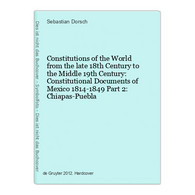 Constitutions Of The World From The Late 18th Century To The Middle 19th Century: Constitutional Documents Of - 4. 1789-1914