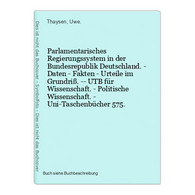 Parlamentarisches Regierungssystem In Der Bundesrepublik Deutschland. - Daten - Fakten - Urteile Im Grundriß. - 4. Neuzeit (1789-1914)