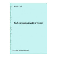 Zaubermedizin Im Alten China? - Other & Unclassified