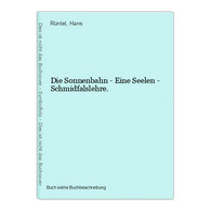 Die Sonnenbahn - Eine Seelen - Schmidfalslehre. - Other & Unclassified
