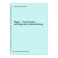 Magie. - Versuch Einer Astrologischen Lebensdeutung. - Other & Unclassified