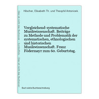 Vergleichend-systematische Musikwissenschaft. Beiträge Zu Methode Und Problematik Der Systematischen, Ethnolog - Musik